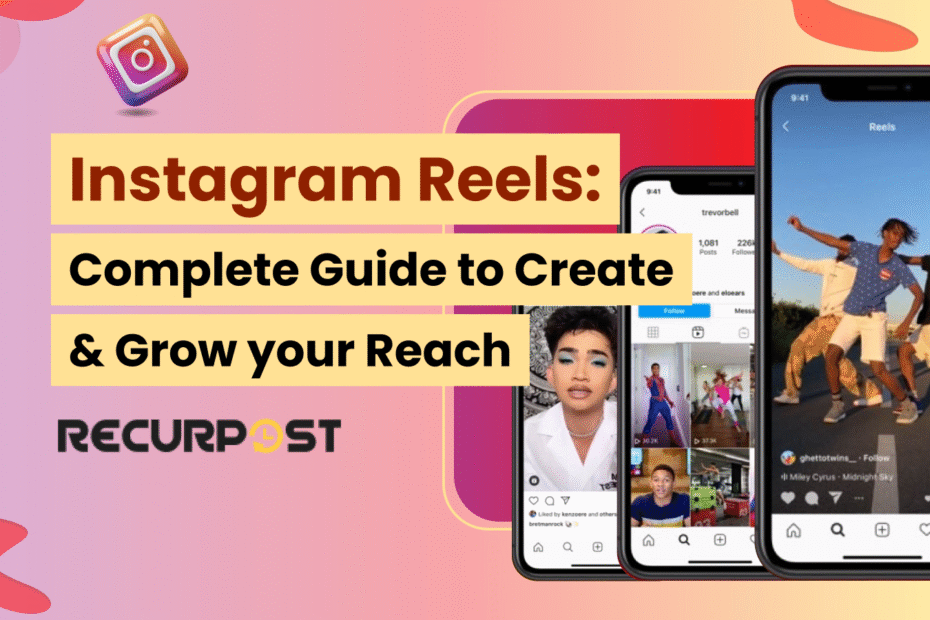 Instagram Reels _ Complete Guide to Create & Grow Your Reach