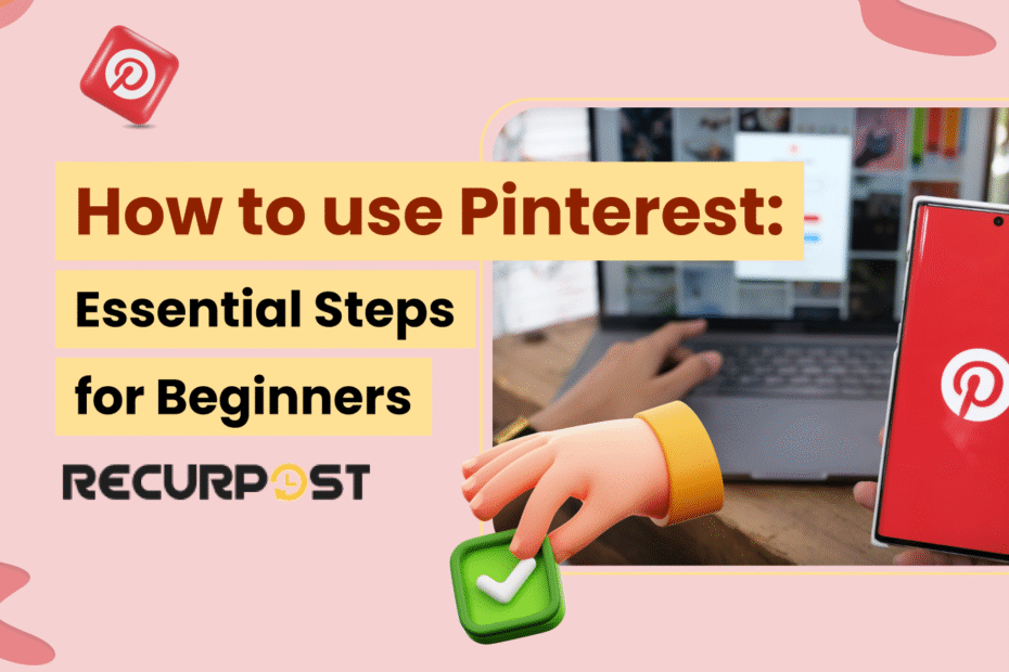 How to Use Pinterest