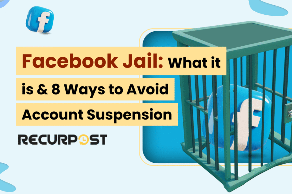 Facebook Jail_ What It Is & 8 Ways to Avoid Account Suspension