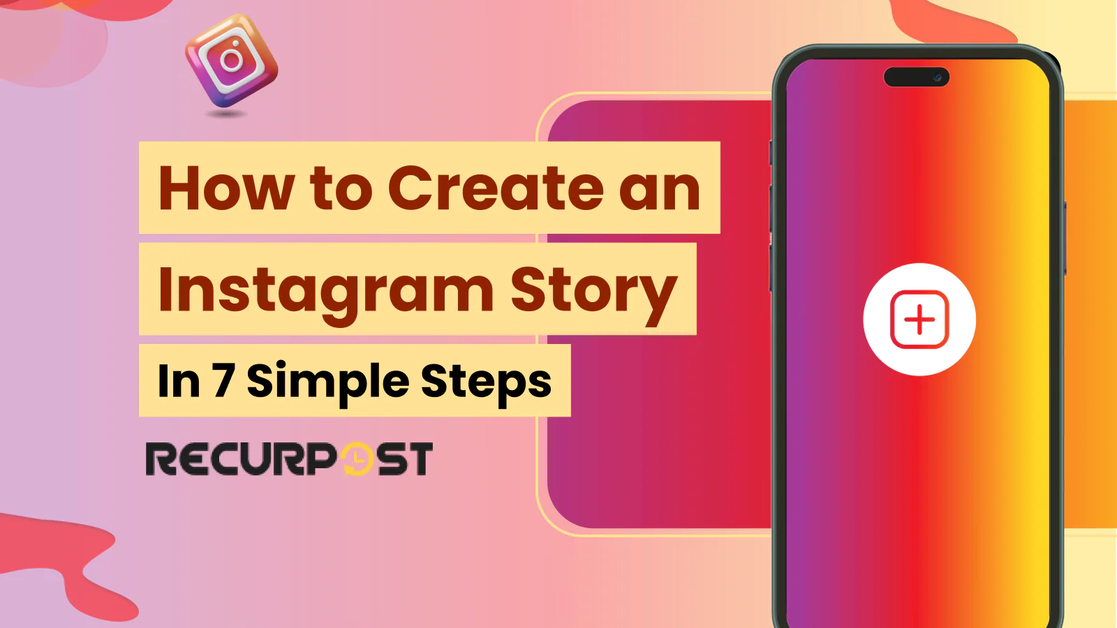 How to Create an Instagram Story in 7 Simple Steps