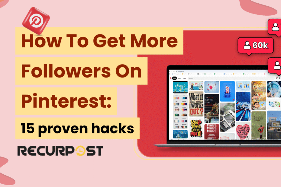 How to Get More Followers on Pinterest 15 Proven Hacks for 2025