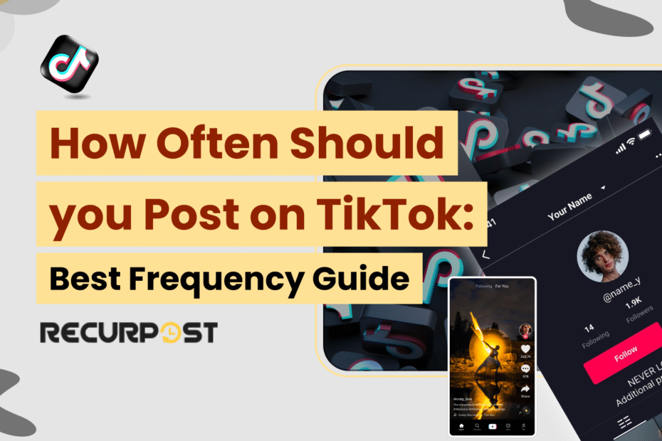 How Often Should You Post on TikTok