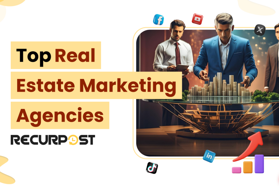Top Real Estate Marketing Agencies