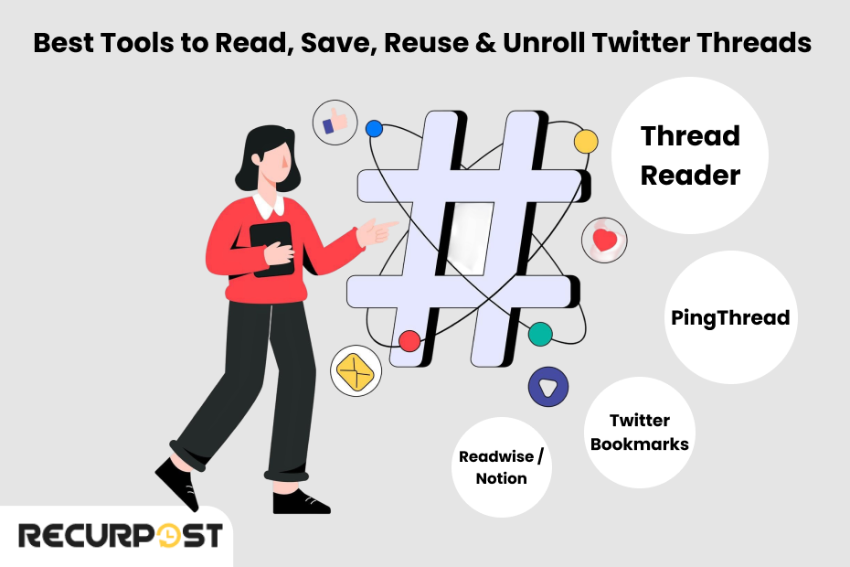 Best Tools to Read, Save, Reuse & Unroll Twitter Threads in 2025
