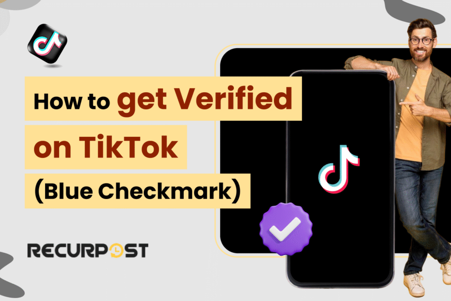 How to Get Verified on TikTok (Blue Checkmark)
